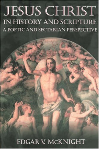 Jesus Christ in History and Scripture: A Poetic and Sectarian Perspective,Used