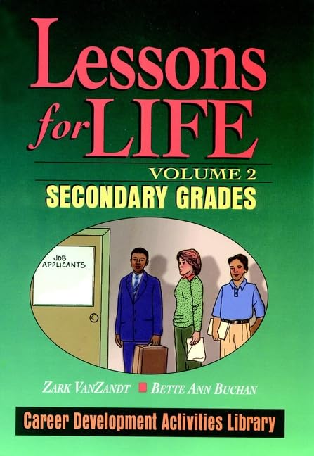 Lessons For Life, Volume 2: Career Development Activities Library: Secondary Grades,Used