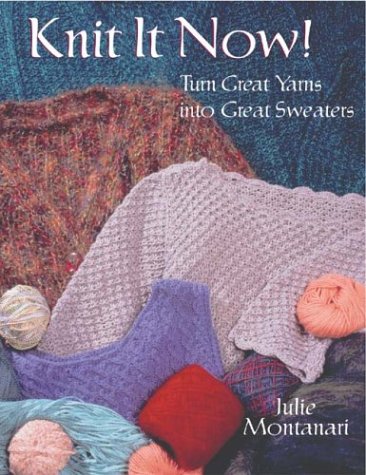 Knit It Now!: Turn Great Yarns into Great Sweaters,Used