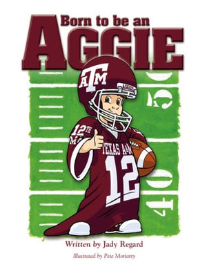 Born to Be (TM) an Aggie,Used