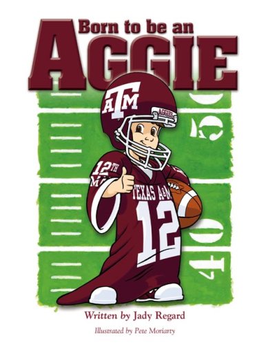 Born to Be (TM) an Aggie,Used