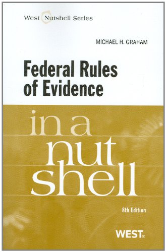 Federal Rules of Evidence in a Nutshell, 8th Edition (West Nutshell Series),Used