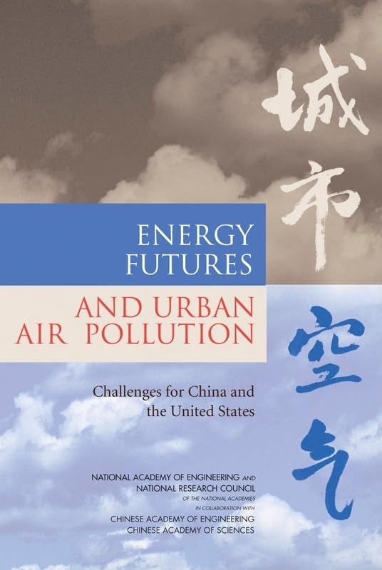Energy Futures And Urban Air Pollution: Challenges For China And The United States