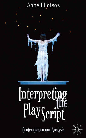 Interpreting the Play Script: Contemplation and Analysis,New