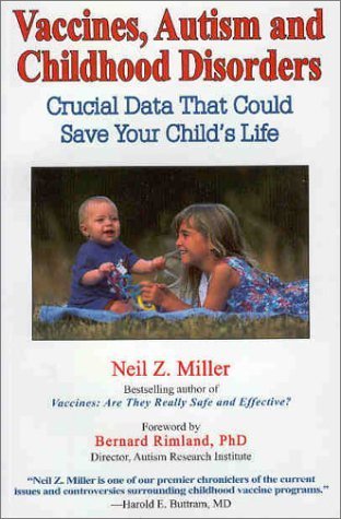 Vaccines, Autism and Childhood Disorders: Crucial Data That Could Save Your Child's Life,Used