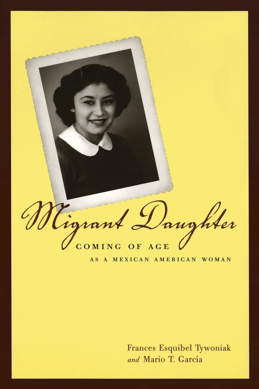 Migrant Daughter: Coming of Age as a Mexican American Woman,New