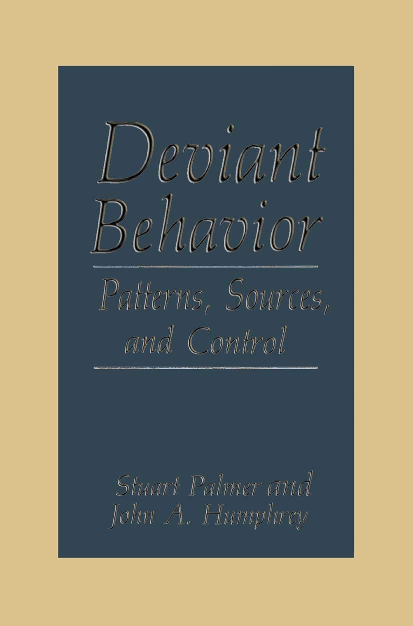 Deviant Behavior: Patterns, Sources, And Control
