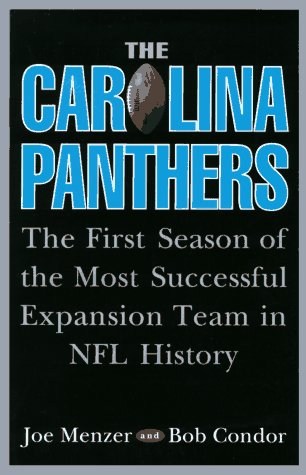 The Carolina Panthers: The First Season Of The Most Successful Expansion Team In Nfl History,Used