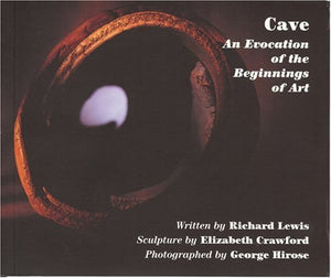 Cave: An Evocation Of The Beginnings Of Art