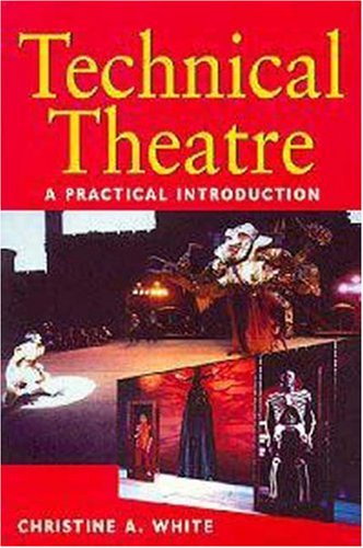 Technical Theatre: A Practical Introduction,Used