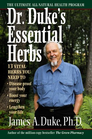 Dr. Duke's Essential Herbs: 13 Vital Herbs You Need to DiseaseProof Your Body, Boost Your Energy, Lengthen Your Life,Used