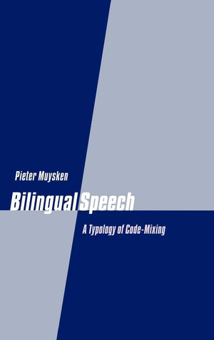 Bilingual Speech: A Typology of CodeMixing,Used
