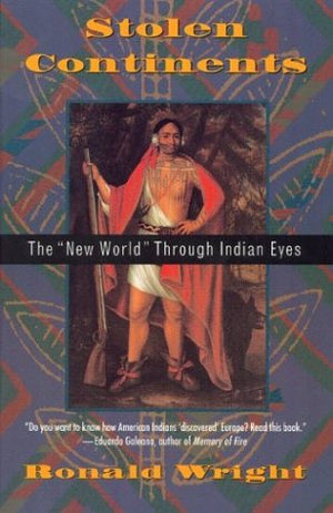 Stolen Continents: The New World Through Indian Eyes-new,New
