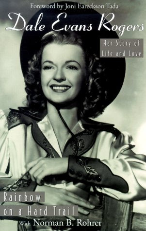 Dale Evans Rogers: Rainbow On a Hard Trail,Used