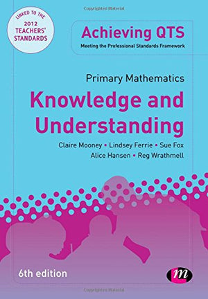 Primary Mathematics: Knowledge and Understanding (Achieving QTS Series),Used