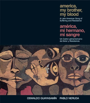 America, My Brother, My Blood / Amrica, mi hermano, mi sangre: A Latin American Song of Suffering and Resistance (Ocean Sur) (,Used