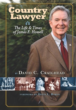 Country Lawyer the Life and Times of James F. Howell,Used