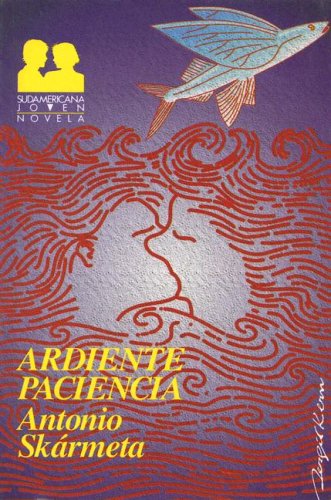 Ardiente Paciencia (Sudamericana Joven Novela) (Spanish Edition),Used
