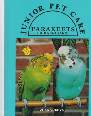 Parakeets (Junior Pet Care Series),Used