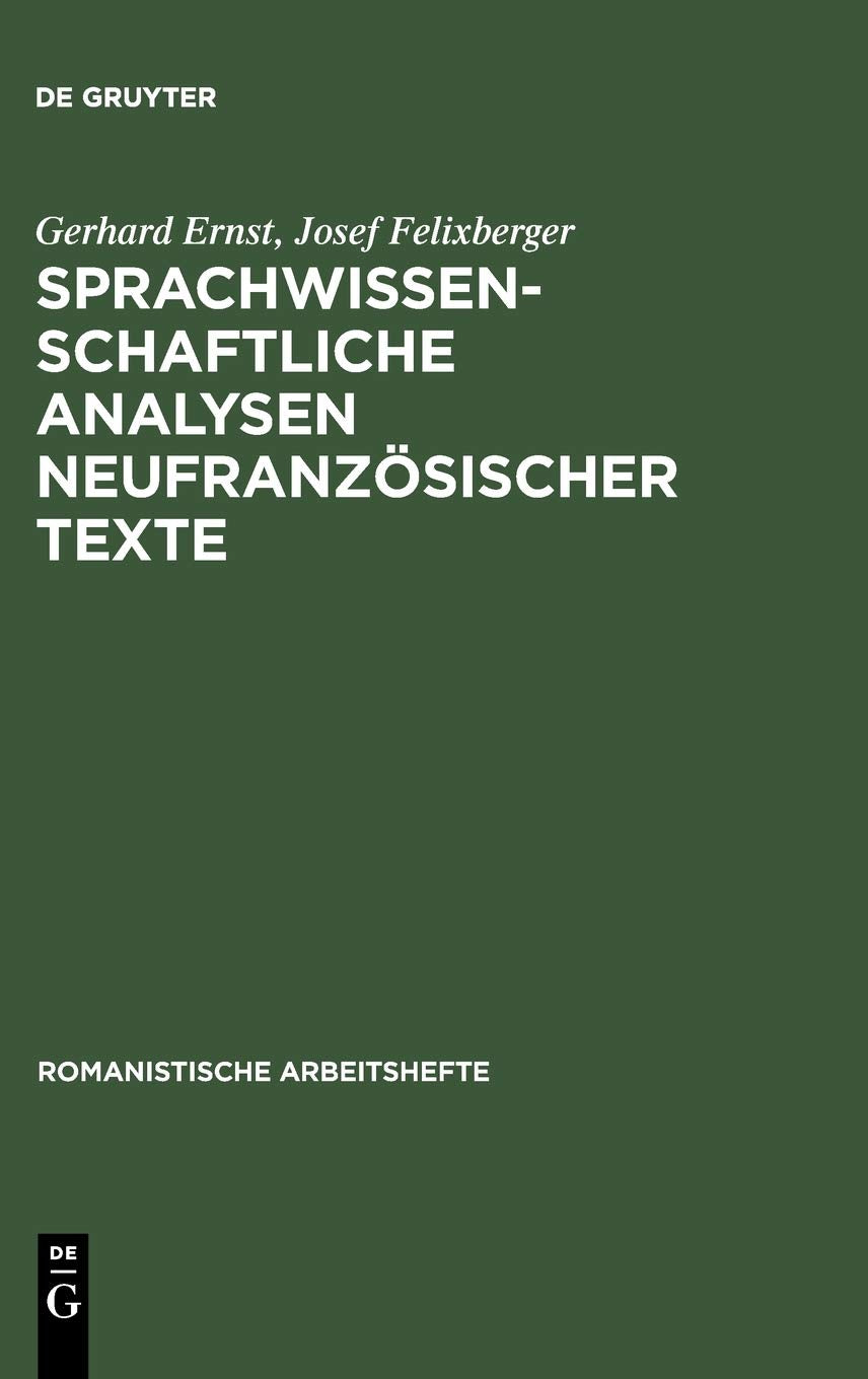 Sprachwissenschaftliche Analysen neufranzsischer Texte (Romanistische Arbeitshefte, 27) (German Edition),Used