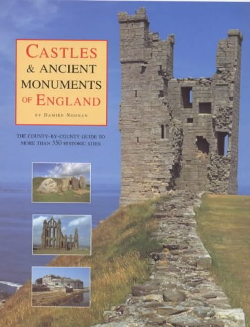 The Daily Telegraph Castle & Ancient Monuments of England: The CountyByCounty Guide to More than 350 Historic Sites,Used