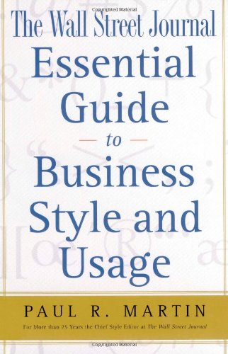 The Wall Street Journal Essential Guide To Business Style And Usage (Wall Street Journal Book),New