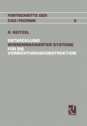 Entwicklung Wissensbasierter Systeme fr die Vorrichtungskonstruktion (Fortschritte der CADTechnik, 2) (German Edition),Used
