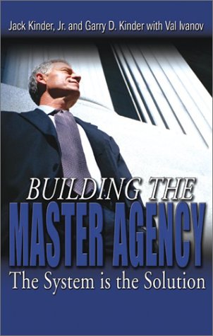 Building The Master Agency: The System Is The Solution,New