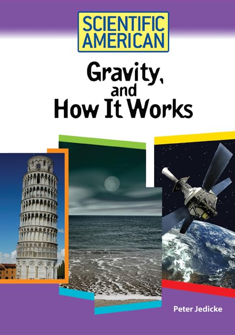 Gravity, and How It Works (Scientific American (Chelsea House)),Used