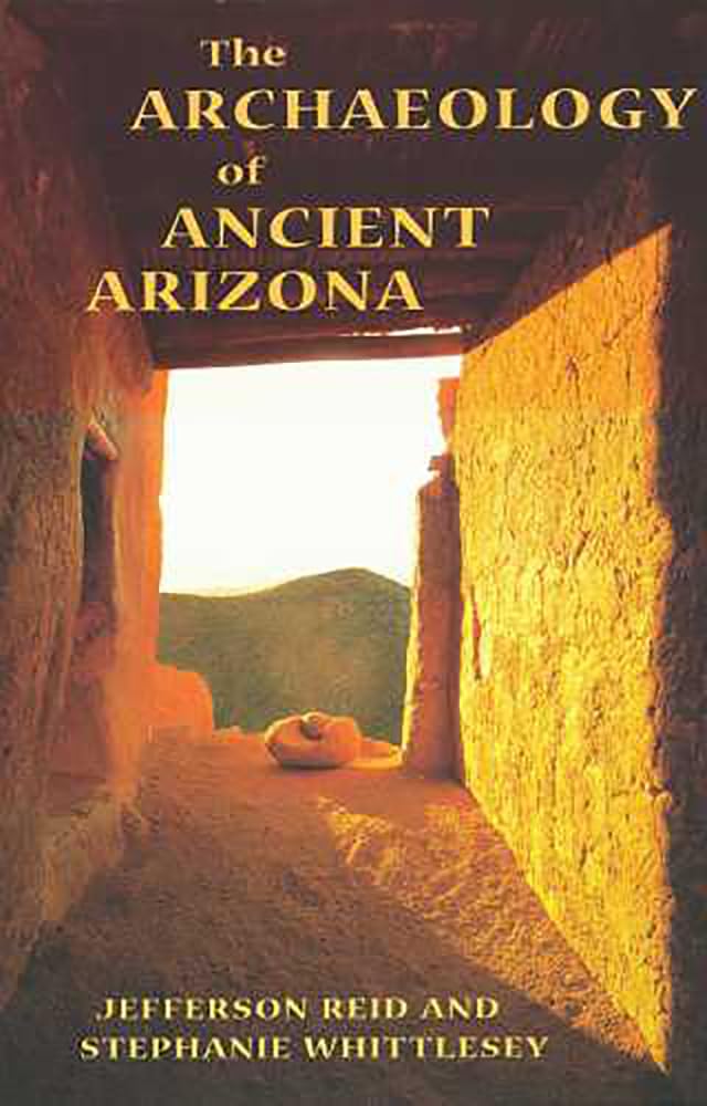 The Archaeology Of Ancient Arizona,Used
