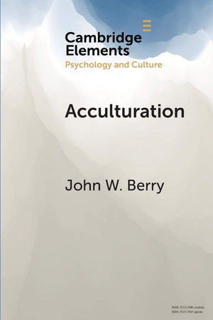 Acculturation: A Personal Journey across Cultures (Elements in Psychology and Culture),Used