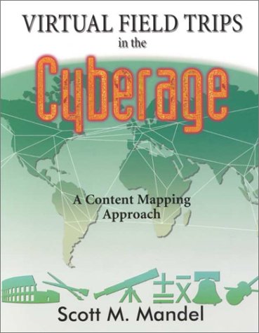 Virtual Field Trips in the Cyberage: A Content Mapping Approach,Used
