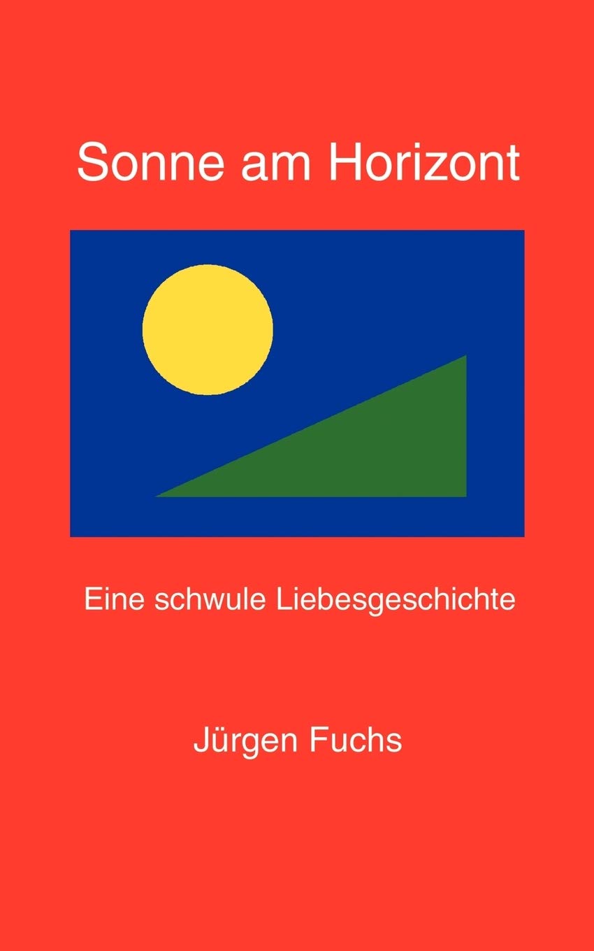 Sonne am Horizont.: Eine Schwule Liebesgeschichte (German Edition),Used