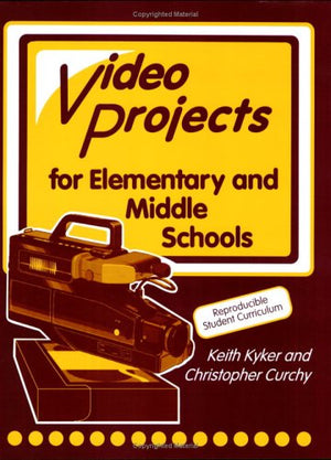 Television Production and Video Projects for Elementary and Middle Schools,Used