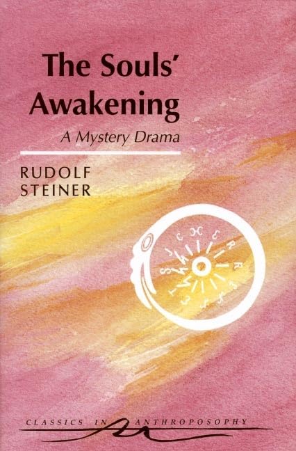 The Souls' Awakening : Soul and Spiritual Events in Dramatic Scenes,Used