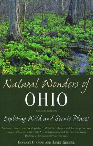 Natural Wonders of Ohio: Exploring Wild and Scenic Places,Used