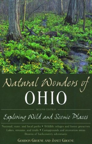 Natural Wonders of Ohio: Exploring Wild and Scenic Places,Used