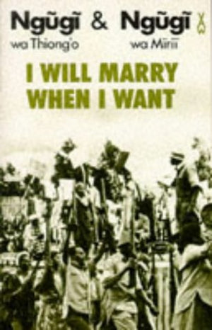 I Will Marry When I Want (African Writers Series),Used