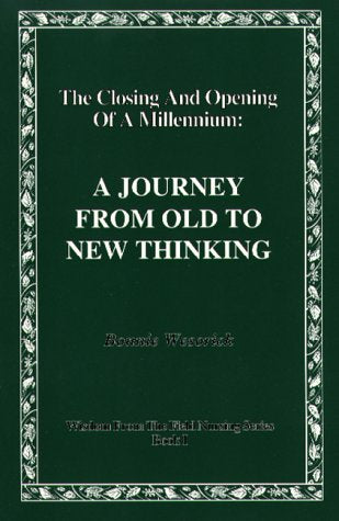 The Closing and Opening of a Millennium : A Journey From Old to New Thinking (Wisdom from the Field Series),Used