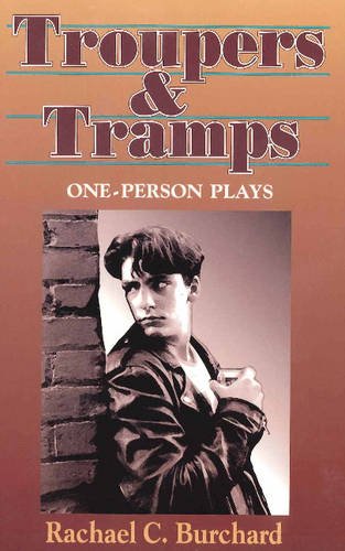 Troupers and Tramps: A Unique Collection of OnePerson Plays,Used