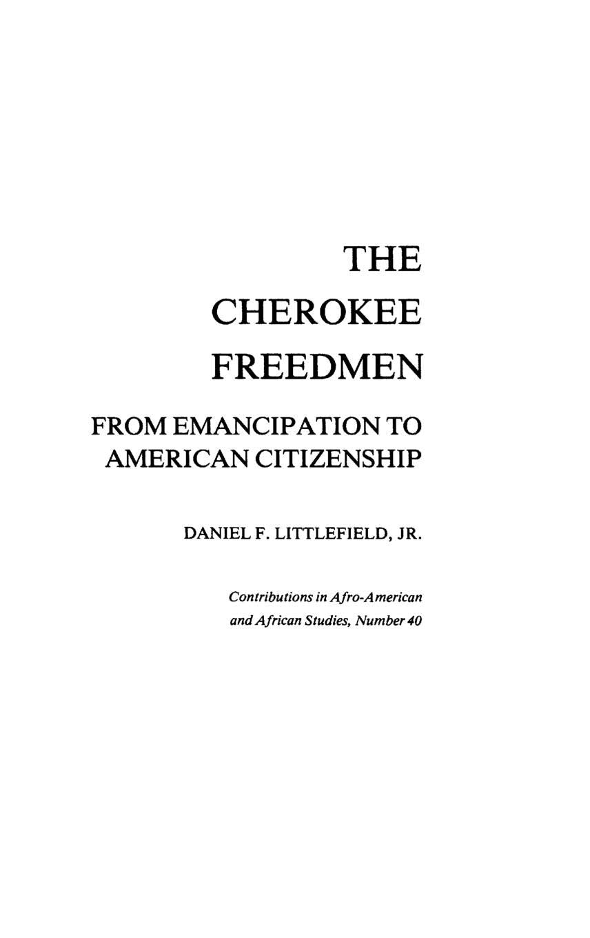 The Cherokee Freedmen: From Emancipation to American Citizenship (Contributions in AfroAmerican and African Studies: Contempora,Used