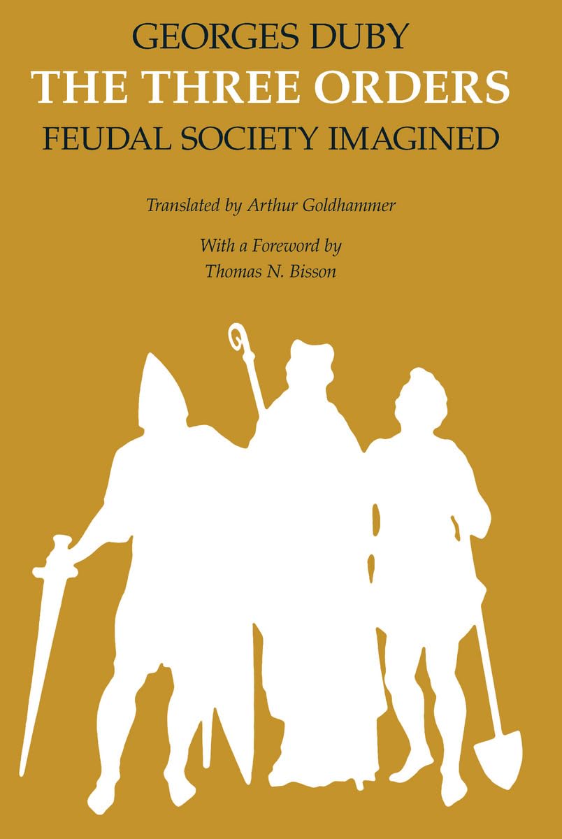 The Three Orders: Feudal Society Imagined,New