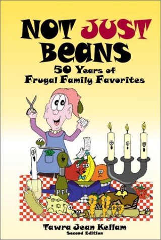 Not Just Beans: 50 Years Of Frugal Family Favorites,Used