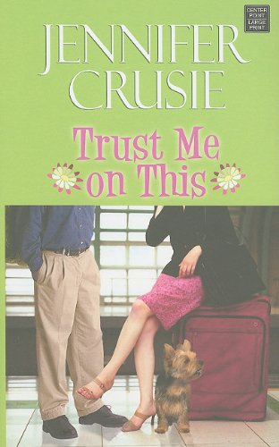 Trust Me on This (Center Point Premier Romance (Largeprint)),Used