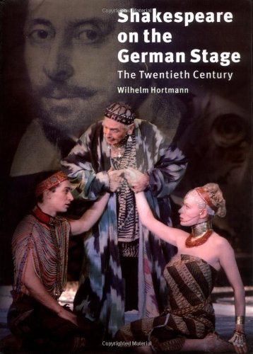 Shakespeare on the German Stage: Volume 2, The Twentieth Century,Used