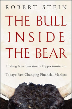 The Bull Inside The Bear: Finding New Investment Opportunities In Today'S Fastchanging Financial Markets,Used