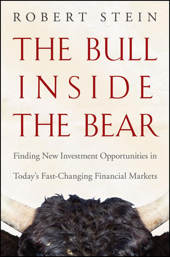 The Bull Inside The Bear: Finding New Investment Opportunities In Today'S Fastchanging Financial Markets,Used