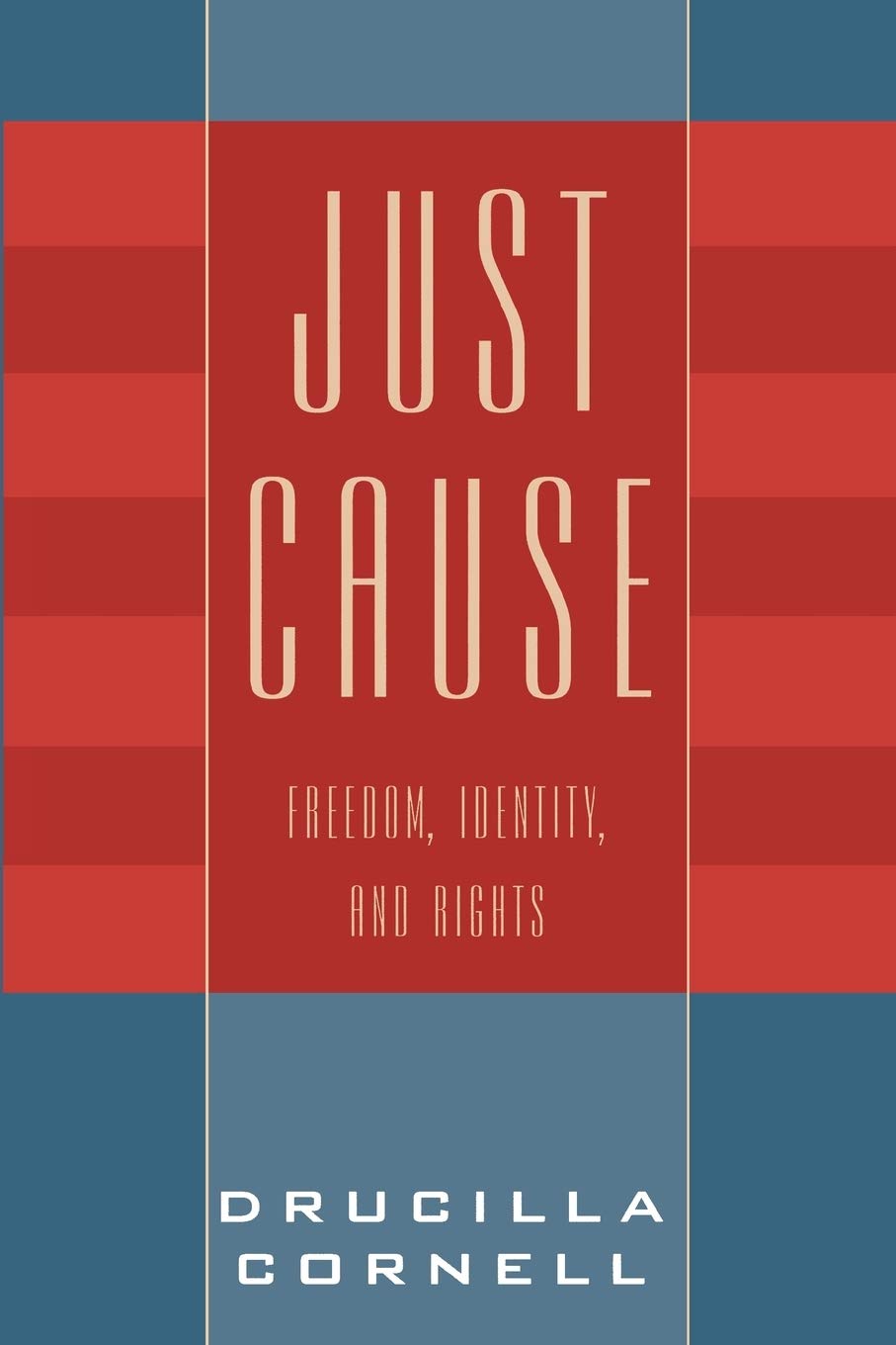 Just Cause: Freedom, Identity, And Rights,Used