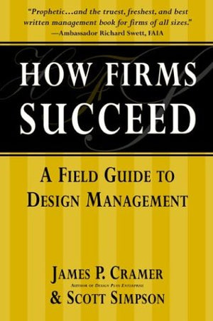 How Firms Succeed: A Field Guide to Design Management,Used