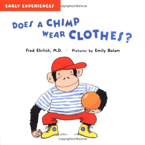 Does a Chimp Wear Clothes?: Early Experiences,Used